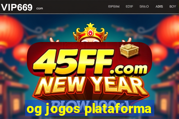 og jogos plataforma